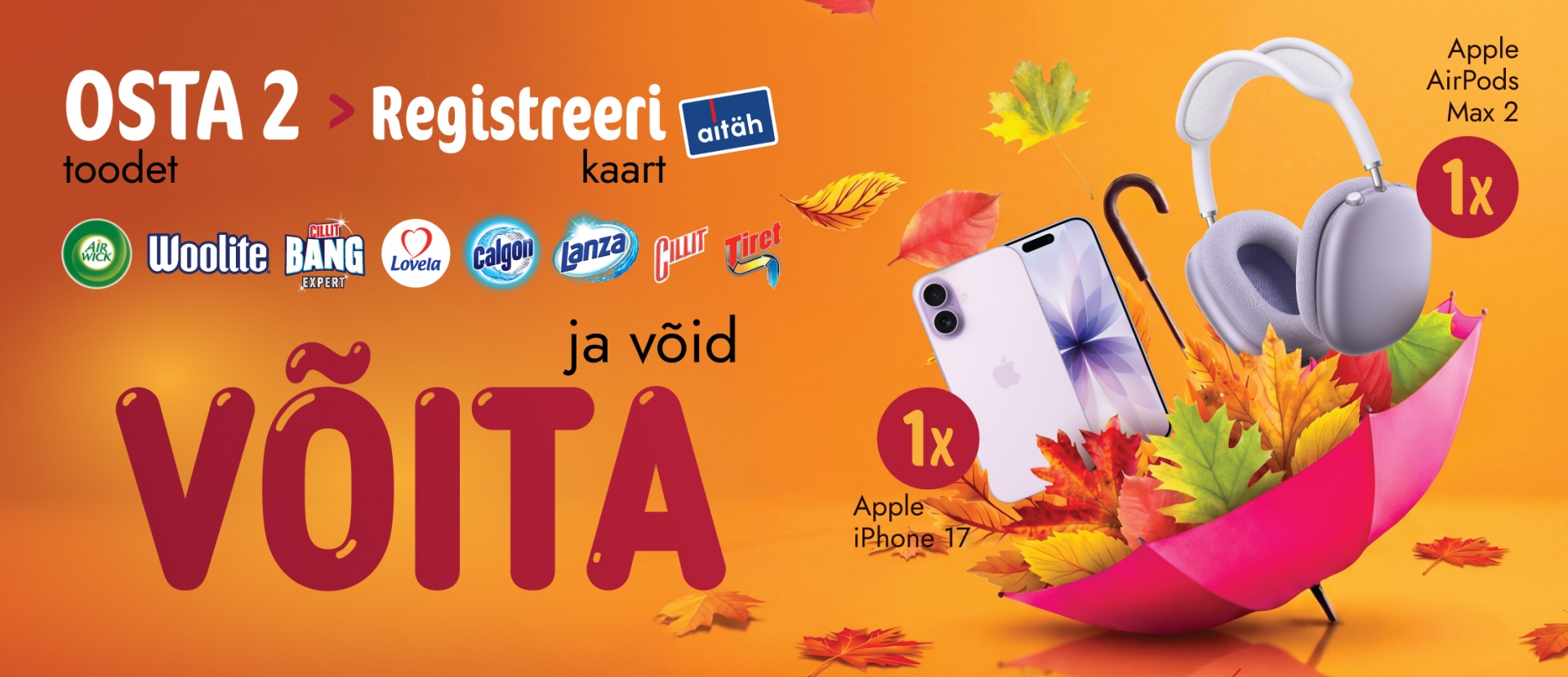 OSTA Woolite, Cillit, Cillit Bang Expert, Air Wick, Lovela, Calgon, Lanza, Tiret JA VÕIDA AUHINDU!